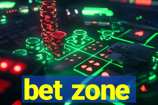 bet zone